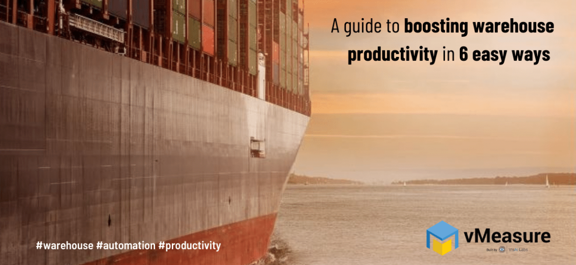 A guide to boosting warehouse productivity in 6 easy ways