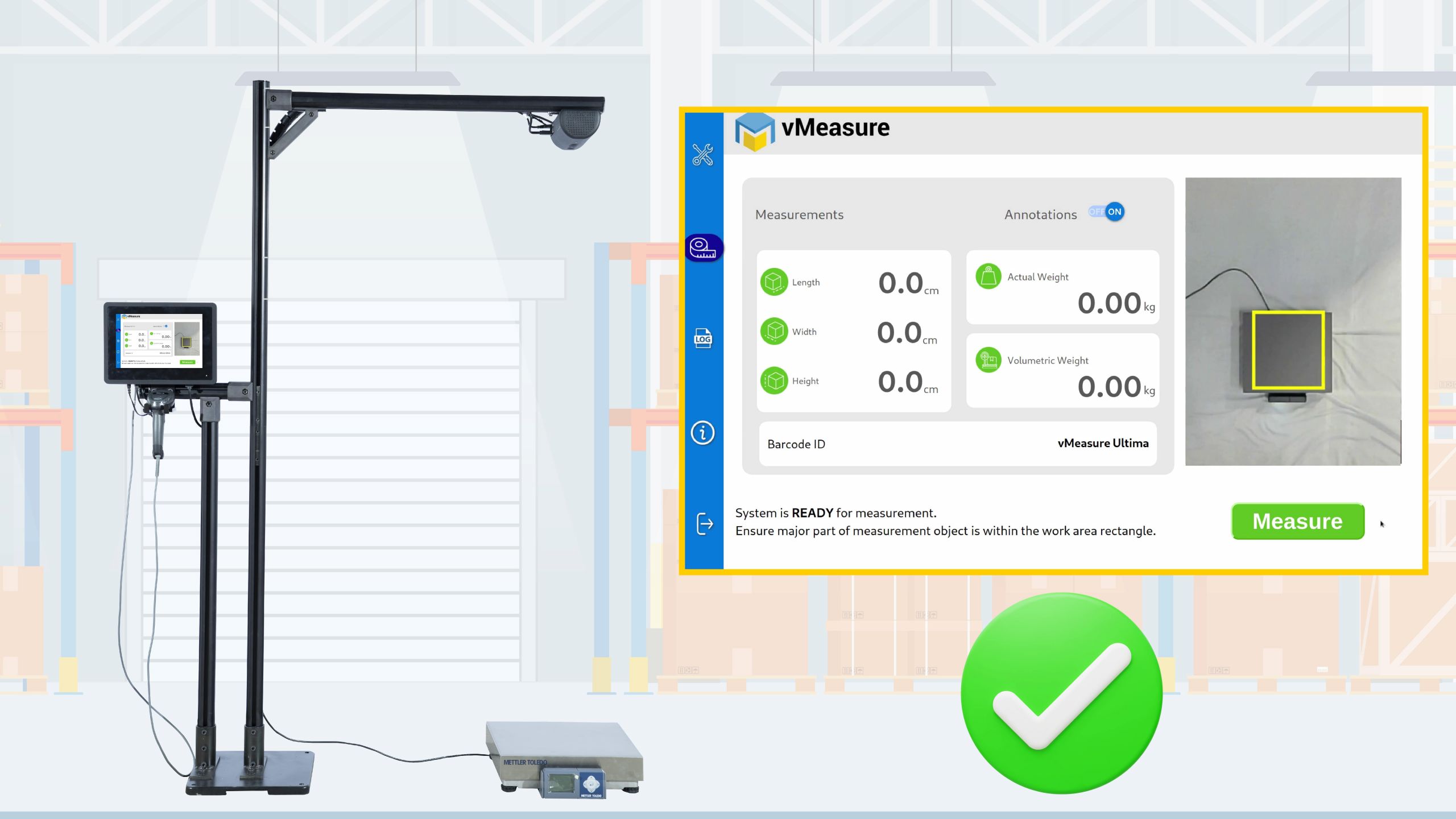 Make sure the weighing scale (if applicable) is placed inside the camera's view