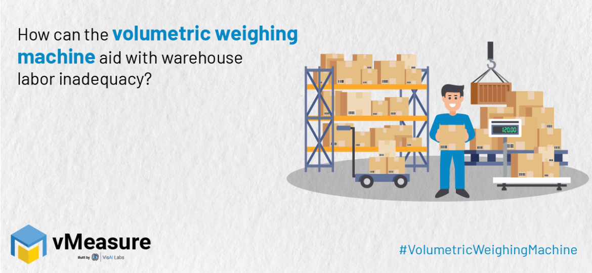 How can the volumetric weighing machine aid with warehouse labor inadequacy