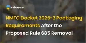 NMFC Docket 2026-2 Packaging Requirements After the Proposed Rule 685 Removal