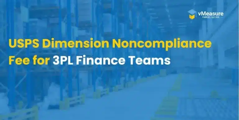 USPS Dimension Noncompliance Fee for 3PL Finance Teams