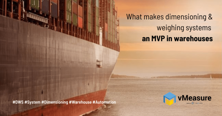 What makes dimensioning and weighing systems an MVP in warehouses