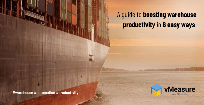 A guide to boosting warehouse productivity in 6 easy ways