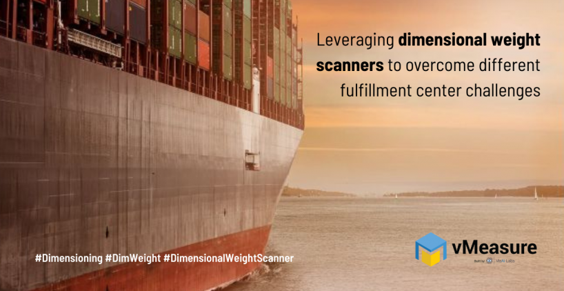 Leveraging dimensional weight scanners to overcome different fulfillment center challenges